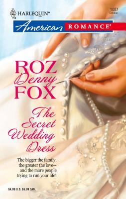 The Secret Wedding Dress - Fox, Roz Denny