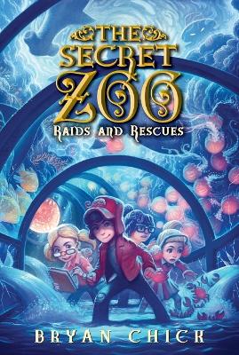 The Secret Zoo: Raids and Rescues - Chick, Bryan
