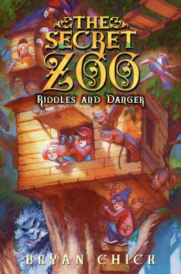 The Secret Zoo: Riddles and Danger - Chick, Bryan