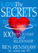 The Secrets: 100 Ways to Have a Great Relationship