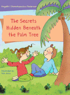 The Secrets Hidden Beneath the Palm Tree