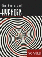 The Secrets of Hypnosis: Tapping into Your Subconscious