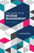 The Secrets of Interim Management: A Handbook