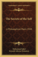 The Secrets of the Self: A Philosophical Poem 1944