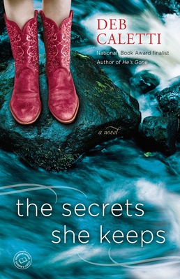 The Secrets She Keeps - Caletti, Deb