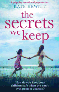 The Secrets We Keep: A Gripping Emotional Page Turner