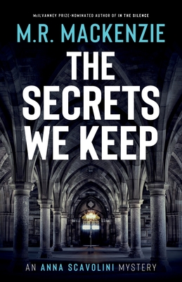 The Secrets We Keep - MacKenzie, M R