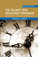 The Security Risk Assessment Handbook: A Complete Guide for Performing Security Risk Assessments, Second Edition