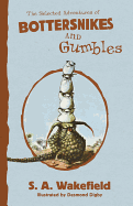 The Selected Adventures of Bottersnikes and Gumbles