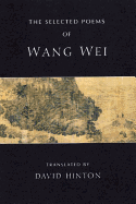 The Selected Poems of Wang Wei