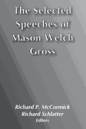 The Selected Speeches of Mason Gross