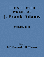 The Selected Works of J. Frank Adams