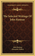 The Selected Writings of John Ramsay