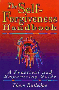 The Self-Forgiveness Handbook