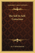 The Self In Self-Conscious