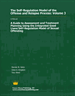 The Self Regulation Model of the Offense and Relapse Process