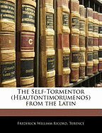 The Self-Tormentor (Heautontimorumenos) from the Latin