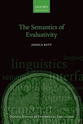 The Semantics of Evaluativity - Rett, Jessica