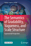 The Semantics of Gradability, Vagueness, and Scale Structure: Experimental Perspectives