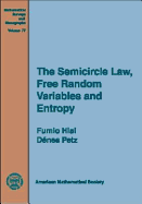 The Semicircle Law, Free Random Variables and Entropy