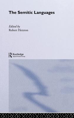 The Semitic Languages - Hetzron, Robert (Editor)