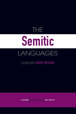The Semitic Languages - Hetzron, Robert (Editor)