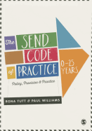 The Send Code of Practice 0-25 Years: Policy, Provision and Practice