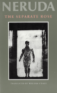 The Separate Rose - Neruda, Pablo, and O'Daly, William (Translated by)