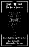 The Sepher Yetzirah: The Book of Creation
