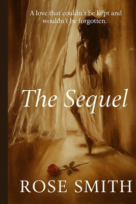 The Sequel - Smith, Rose