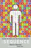 The Sequence: Inside the Race for the Human Genome