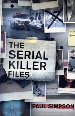The Serial Killer Files - Simpson, Paul