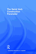 The Serial Verb Construction Parameter