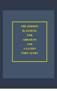 The Sermon By Samuel for Abraham: and a Nation Torn Apart