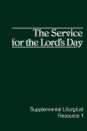 The Service for the Lord's Day
