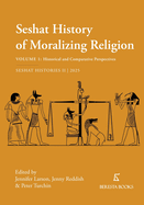 The Seshat History of Moralizing Religion: Volume 1: Historical and Comparative Perspectives