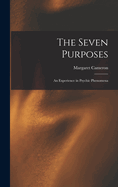 The Seven Purposes: An Experience in Psychic Phenomena