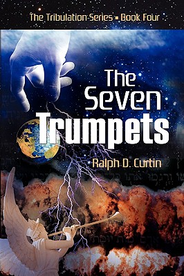 The Seven Trumpets - Curtin, Ralph D