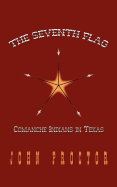 The Seventh Flag: Comanche Indians in Texas