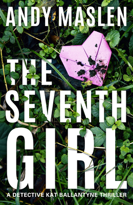 The Seventh Girl - Maslen, Andy