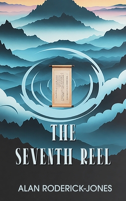 The Seventh Reel - Roderick-Jones, Alan