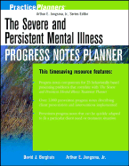 The Severe and Persistent Mental Illness Progress Notes Planner