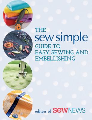 The Sew Simple Guide to Easy Sewing and Embellishing - Patchwork Place (Creator)