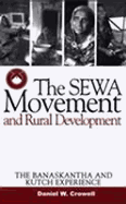The Sewa Movement and Rural Development: The Banaskantha and Kutch Experience