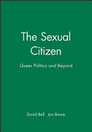 The Sexual Citizen: Queer Politics and Beyond