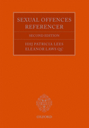 The Sexual Offences Referencer: A Practitioner's Guide to Indictment and Sentencing