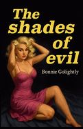 The Shades of Evil