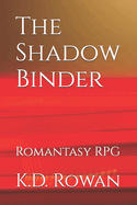 The Shadow Binder