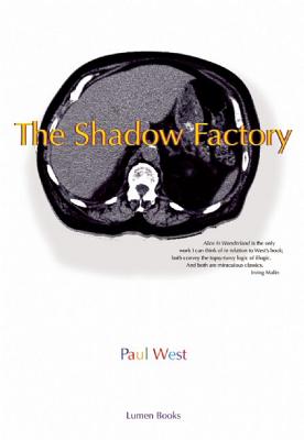 The Shadow Factory - West, Paul, and Ackerman, Diane (Introduction by)