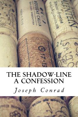 The Shadow-Line a Confession - Joseph Conrad